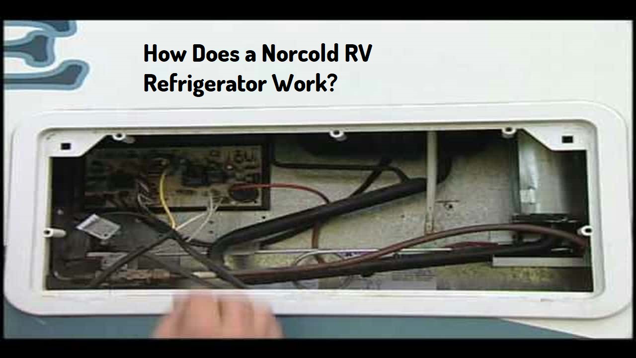 How Does a Norcold RV Refrigerator Work